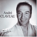 Andr Claveau - J ai pleure sur tes pas