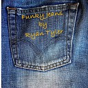 Ryan Tyler - Funky Jeans