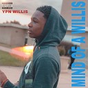 Ypn Willis - If I Die Today