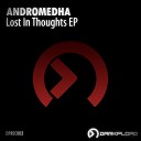 Andromedha - Lost In Thoughts Original Mix