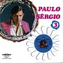 Paulo Sergio - Estou So