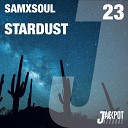 SAMXSOUL - Stardust Original Mix