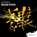 3lanko - Black Stick Extended Mix