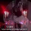 Anton Ishutin Nezhdan feat Note U - Lady Сover