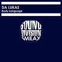 Da Lukas - Body Language Original Mix