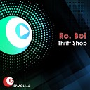 Ro Bot - Thrift Shop Matte Botteghi Radio Edit