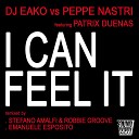 Nino Eako Peppe Nastri feat Patrix Duenas - I Can Feel It Emanuele Esposito Remix