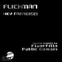 Flickman - Hey Paradise Flicko Mix