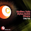 Matteo Sala Stylus Robb Dhany - Only You Gab Louis Mix