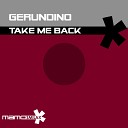Gerundino - Take Me Back Radio Edit
