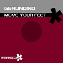 Gerundino - Move Your Feet Original Mix