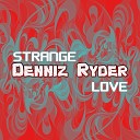 Denniz Ryder - My Heart