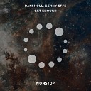 Dani Holl Genny Effe - Get Enough Original Mix