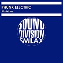 Phunk Electric - No More Original Mix