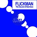 Flickman - The Sound Of Bamboo Boo Radio Mix