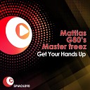 Mattias G80 s Master Freez - Get Your Hands Up Club Mix