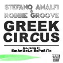 Stefano Amalfi Robbie Groove - Greek Circus Original Mix