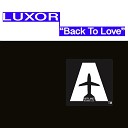 Luxor - Back to Love Luca Cassani Radio Remix