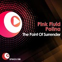 Pink Fluid Polina - The Point Of Surrender Flaremode Remix