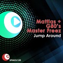 Mattias Ft G80 s - Jump Around Original Mix
