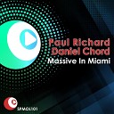 Paul Richard Daniel Chord - Massive in Miami F k Fashion Remix