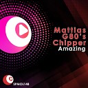 Mattias G80 s feat Chipper - Amazing Original Mix