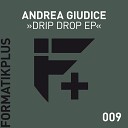 Andrea Giudice feat Durty Fresh - Drip Drop