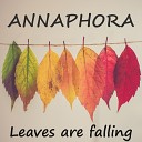 ANNAPHORA - Leaves Are Falling
