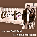 Parth Gohil - Chocolaty Lady
