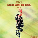 M N S - Dance With The Devil Original Mix