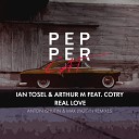 Ian Tosel Arthur M Cotry - Real Love Original Mix