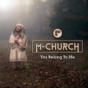 M Church - You Belong To Me Original Mix