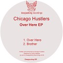 Chicago Hustlers - Brother Original Mix