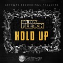 DatBoy Fletch - Hold Up Original Mix