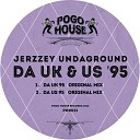 Jerzzey Undaground - Da UK 95 Original Mix