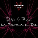 Dac Rac - Las Trompetas de Dios Original Mix