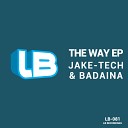 Jake Tech Badaina - The Way Original Mix
