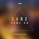 Sane - Come On Original Mix