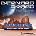 BERNARD DRAGO - Beat Goes On MIQRO MILKWISH Remix