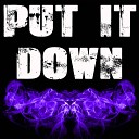BGSM - Put It Down U Spit Version