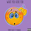 YounGod feat Danny Blaze - What You Here For