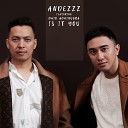 Andezzz feat Dhio Adhinugra - Is It You