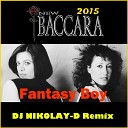 New Baccara - Fantasy Boy DJ Ikonnikov E x c Version Remix