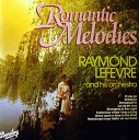 Raymond Lefevre - The World We Knew Over And Over