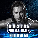 Ruslan Nigmatullin - Follow Me Extended mix