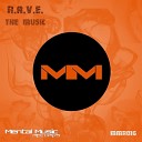 R A V E - The Music Original Mix