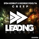 Efim Kerbut George Pool ya - Creep Original Mix