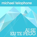 Michael Telophone - Ai Se Eu Te Pego Karaoke Edit