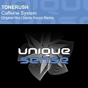 Tonerush - Caffeine System Original Mix