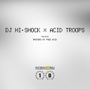 DJ Hi Shock Masters Ov Thee Acid - Acid Viper Original Mix